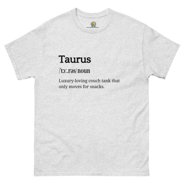 unisex-classic-tee-ash-front-68af9e20e5dcb.jpg Taurus Definition tee
