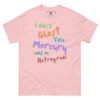 Mercury Retrograde - I Didn't Ghost You Tee