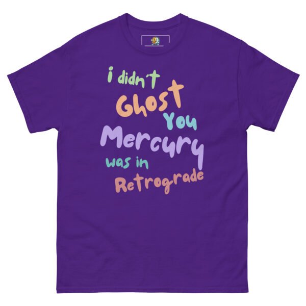 Mercury Retrograde - I Didn't Ghost You Tee