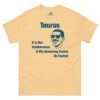 unisex-classic-tee-yellow-haze-front-68a24b1e2cf5c.jpg Don’t Get Me Wrong Tee – Taurus Edition
